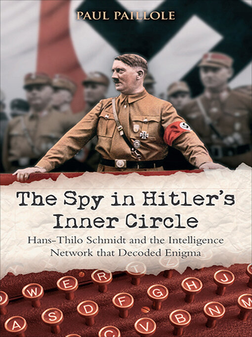 Title details for The Spy in Hitler's Inner Circle by Paul Paillole - Available